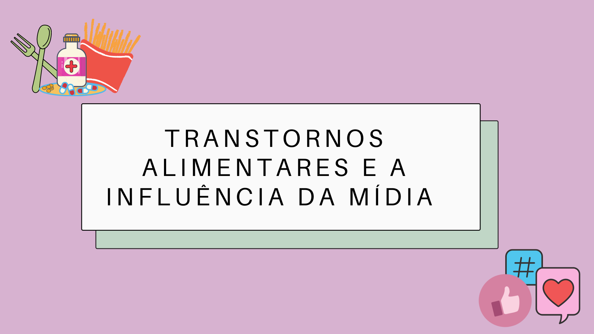 Transtornos Alimentares e a influência da mídia